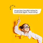 Google Opal: Cara Bikin Aplikasi AI Cuma Modal Ngetik, Tanpa Koding! Google Opal: Cara Bikin Aplikasi AI Cuma Modal Ngetik, Tanpa Koding!