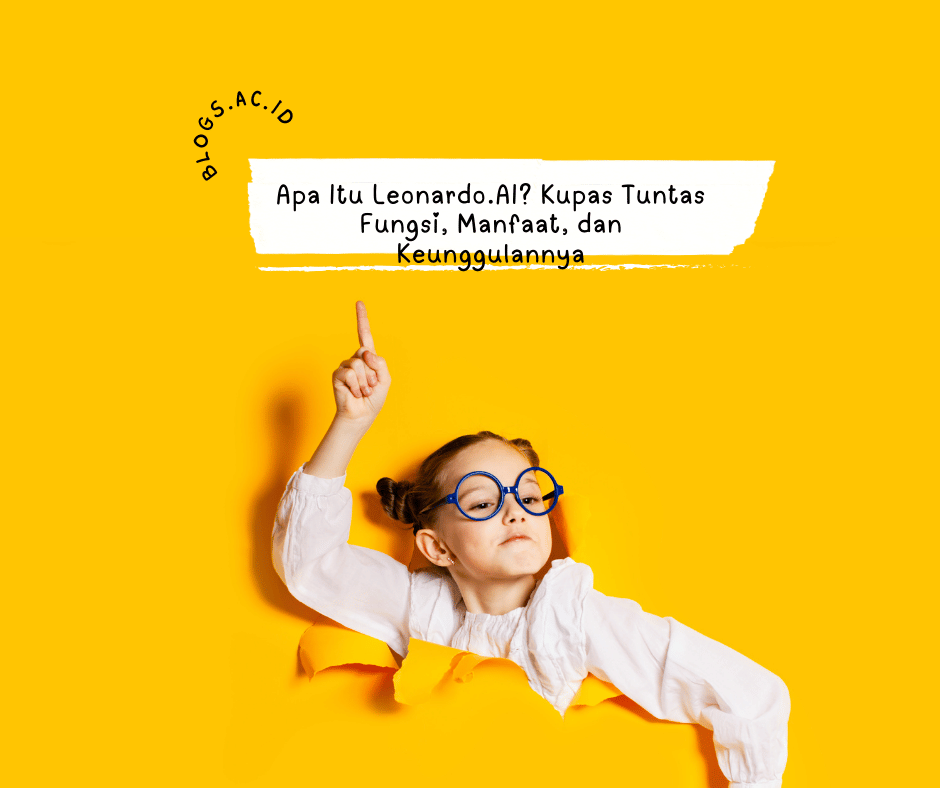 Apa Itu Leonardo.AI? Kupas Tuntas Fungsi, Manfaat, dan 6 Keunggulannya Apa Itu Leonardo.AI? Kupas Tuntas Fungsi, Manfaat, dan 6 Keunggulannya